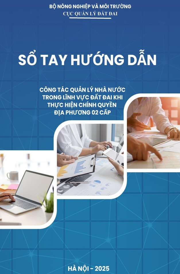 Bộ NN&MT phát hành sổ tay hướng dẫn quản lý đất đai cho chính quyền hai cấp