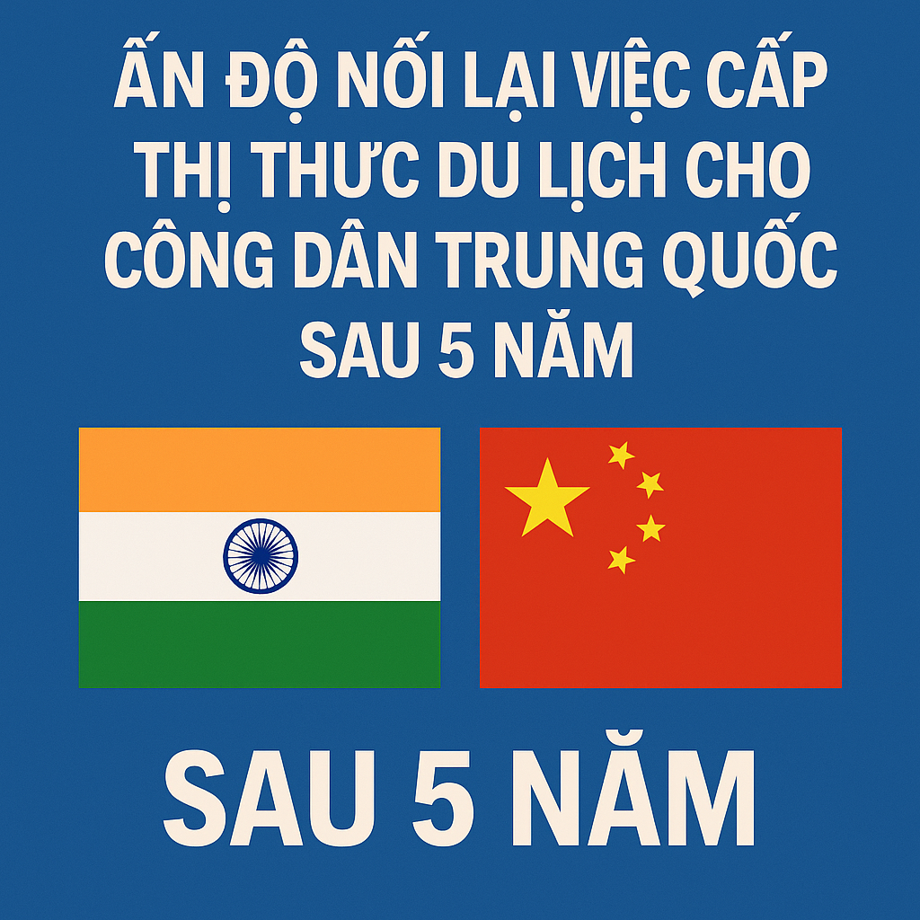 Ấn Độ nối lại việc cấp thị thực du lịch cho công dân Trung Quốc sau 5 năm Ấn Độ nối lại việc cấp thị thực du lịch cho công dân Trung Quốc sau 5 năm