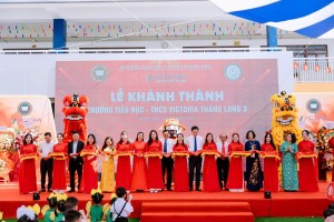 Khánh thành Trường Tiểu học và Trung học cơ sở Victoria Thăng Long 3 tại Hà Nội