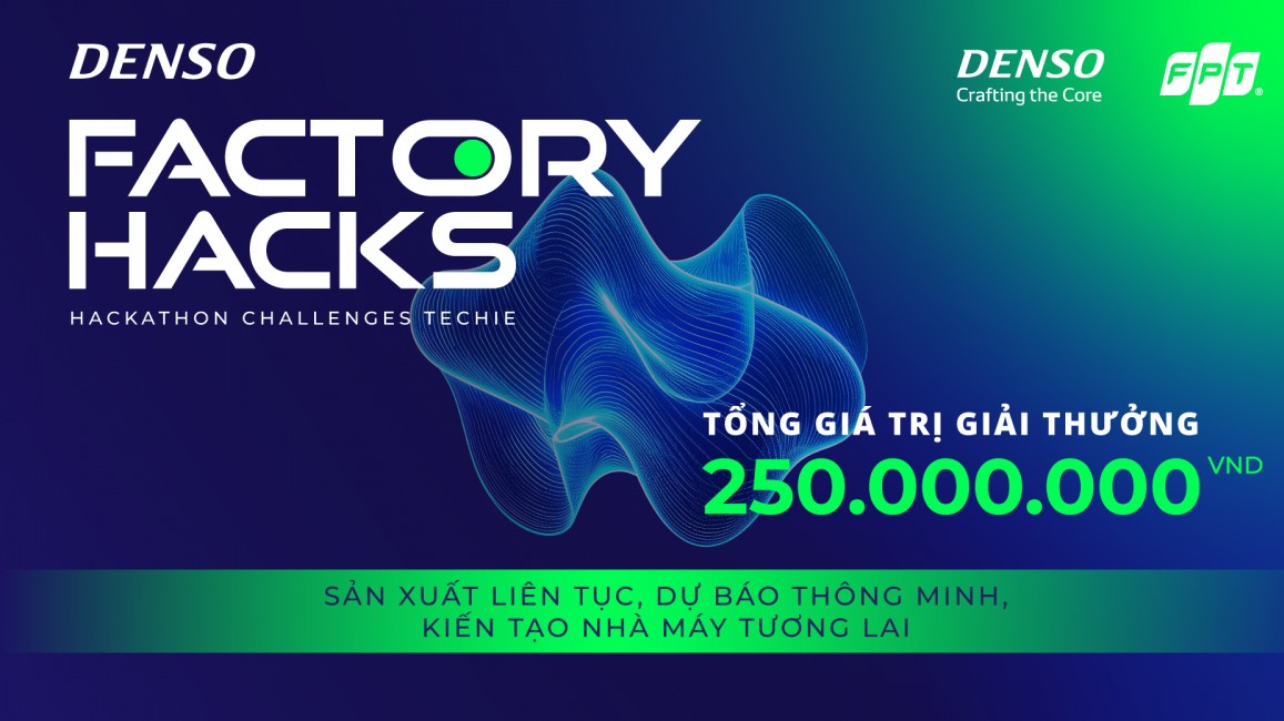 Cuộc thi Hackathon DENSO Factory Hacks mùa 3 chính thức khởi tranh