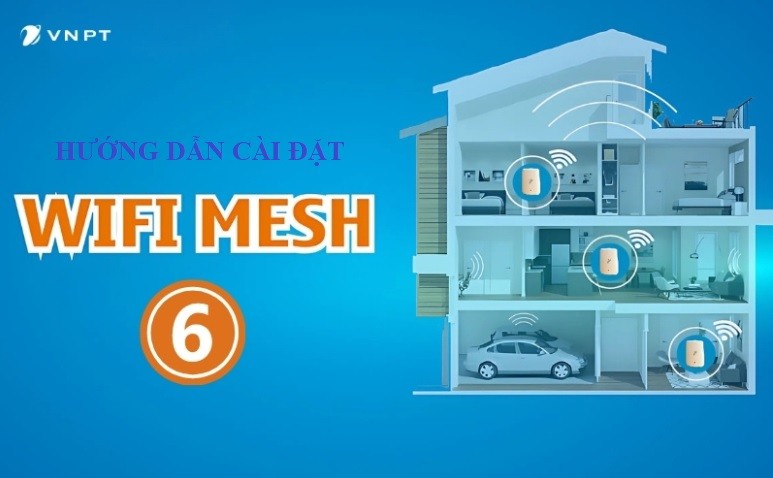 Hướng Dẫn Thiết Lập Mạng Mesh Wi-Fi iGate VNPT