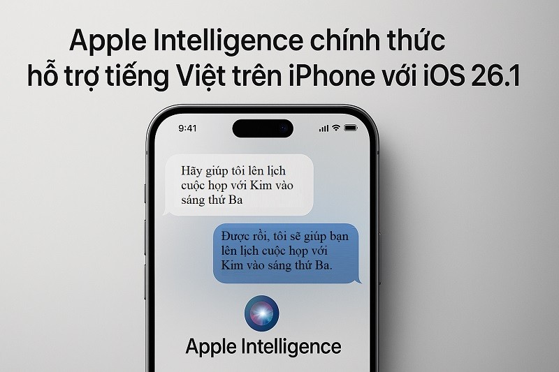 iOS 26.1 chính thức hỗ trợ Apple Intelligence Tiếng Việt