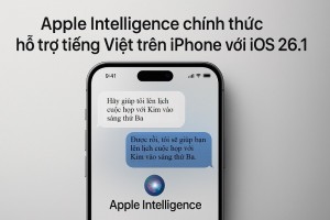 iOS 26.1 chính thức hỗ trợ Apple Intelligence Tiếng Việt