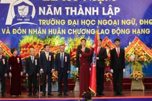 Trường ĐH Ngoại ngữ - ĐHQGHN kỷ niệm 70 năm thành lập và đón nhận Huân chương Lao động hạng Nhất