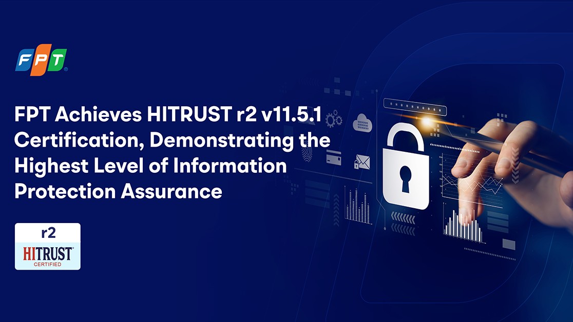 FPT đạt chứng nhận HITRUST r2 v11.5.1