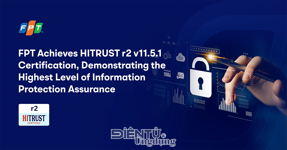 FPT đạt chứng nhận HITRUST r2 v11.5.1