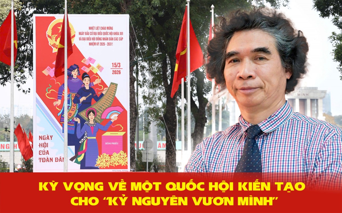 Kỳ vọng về một Quốc hội kiến tạo cho 