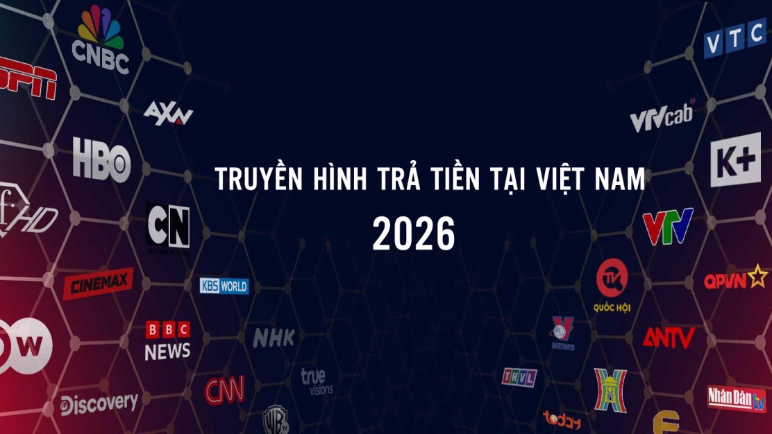 Dự kiến siết chặt điều kiện kênh nước ngoài lên sóng truyền hình trả tiền tại Việt Nam