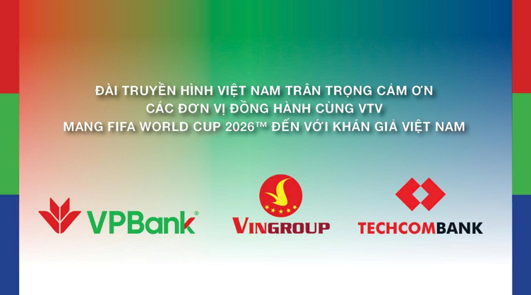 Vingroup đóng góp phần kinh phí lớn nhất trong tổng chi phí để VTV hoàn tất đàm phán bản quyền World Cup 2026 Vingroup đóng góp phần kinh phí lớn nhất trong tổng chi phí để VTV hoàn tất đàm phán bản quyền World Cup 2026