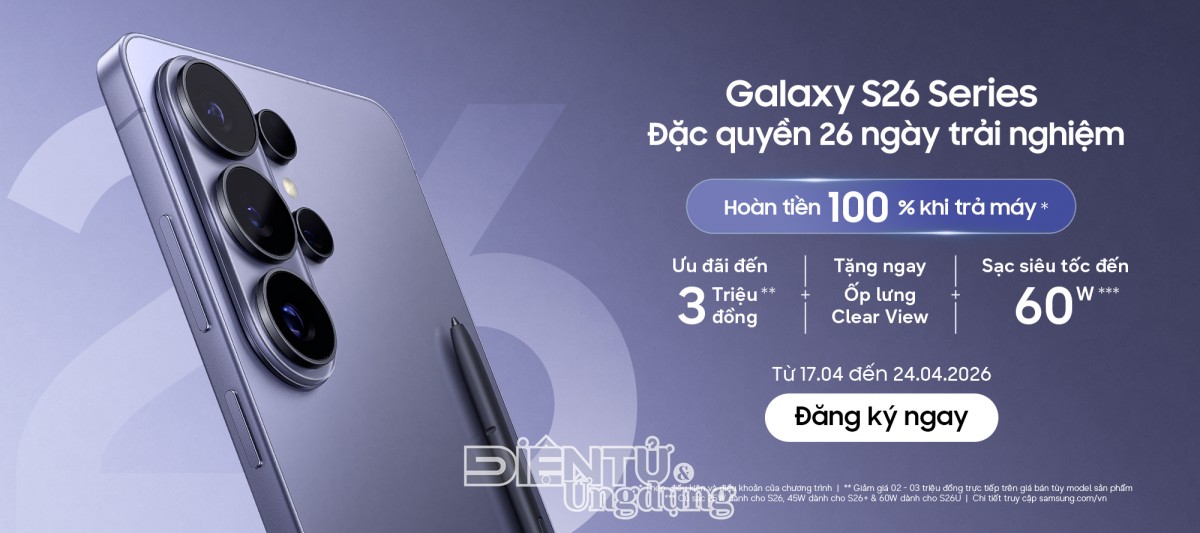Bất ngờ từ Samsung: cơ hội trải nghiệm Galaxy S26 Series trong 26 ngày 