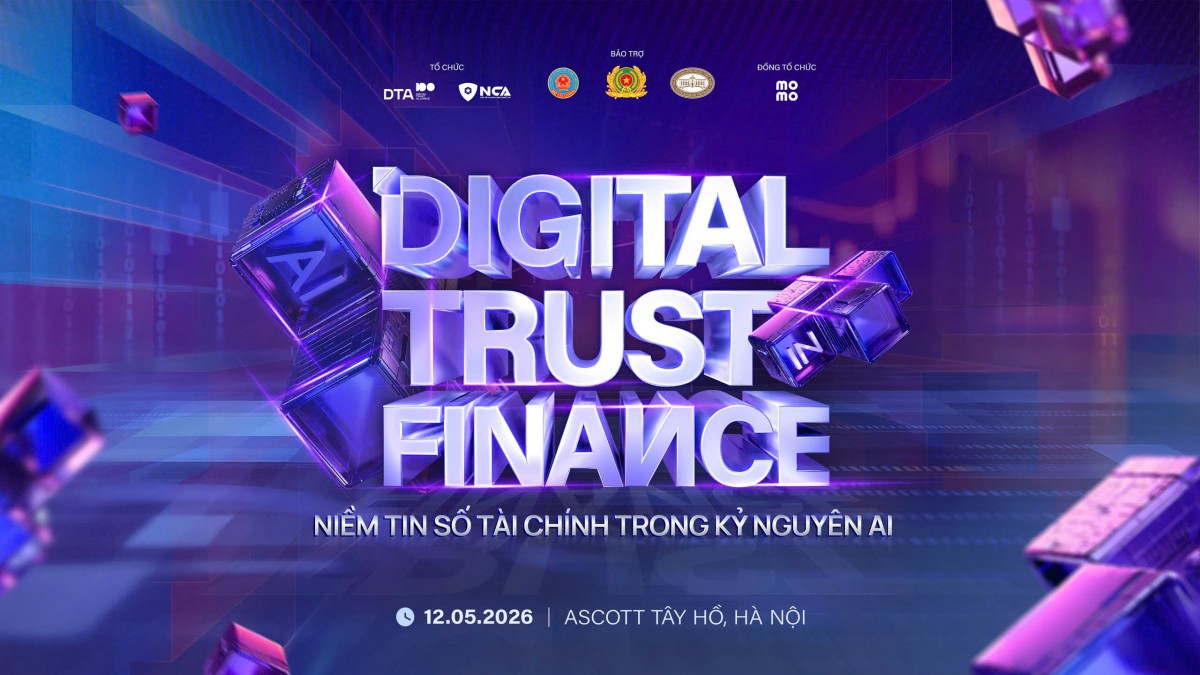 Diễn đàn “Digital Trust in Finance 2026” diễn ra tại Khách sạn Ascott Tây Hồ dưới sự bảo trợ của Bộ Công an, Ngân hàng Nhà nước và Bộ Tài chính.