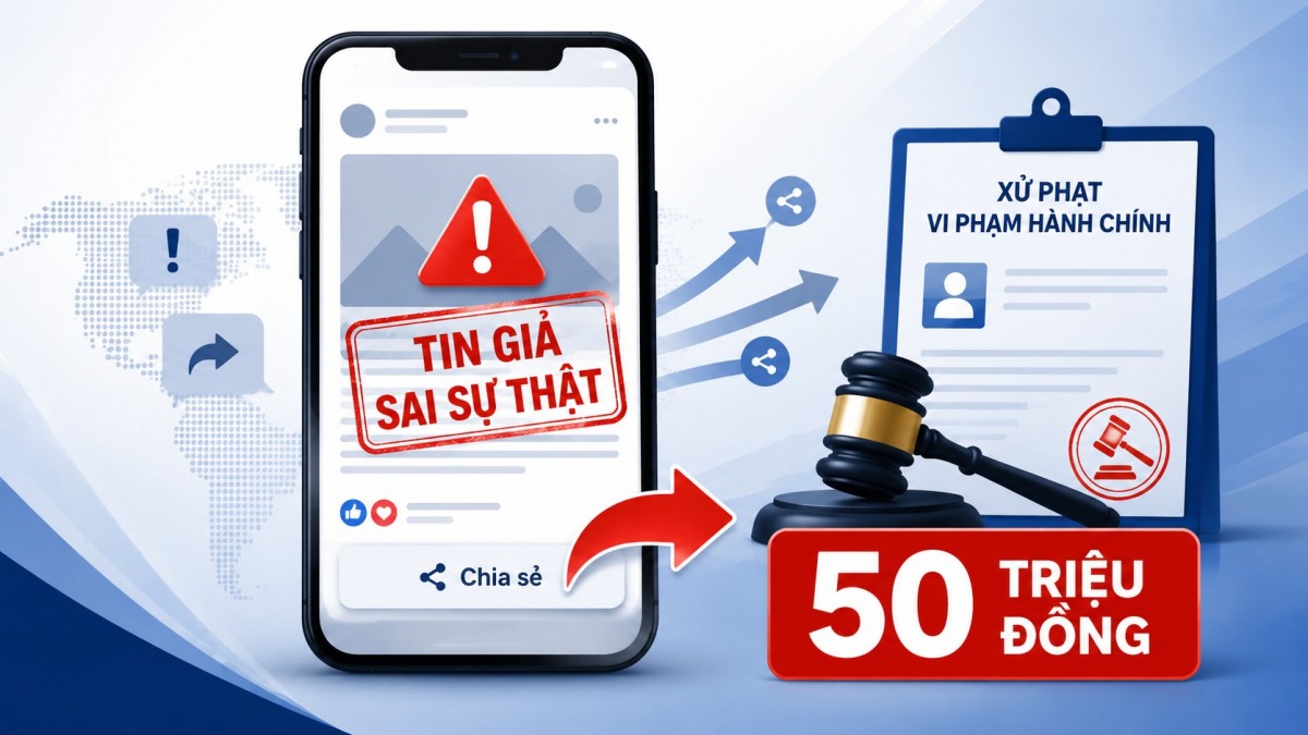 Chia sẻ link tin giả hay tác phẩm “chùa” trên mạng có thể bị phạt đến 50 triệu đồng.