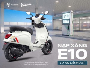 Toàn bộ các dòng xe của Piaggio Việt Nam đều tương thích với xăng sinh học E10