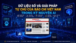 Dữ liệu số và giải pháp tự chủ của báo chí Việt Nam trong kỷ nguyên AI