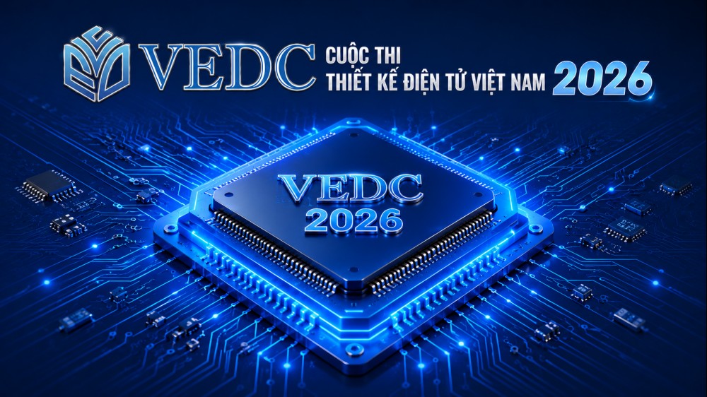 VEDC 2026 bùng nổ 270 đội thi, hơn 1.000 sinh viên so tài thiết kế điện tử AI IoT