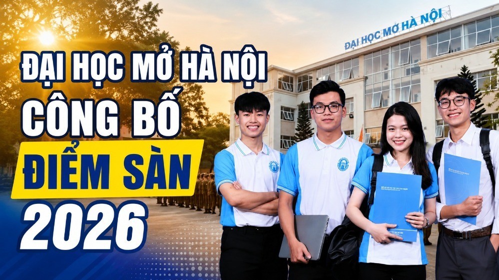 Điểm sàn Đại học Mở Hà Nội 2026 từ 17 đến 20 điểm, thêm ngành Kỹ thuật máy tính