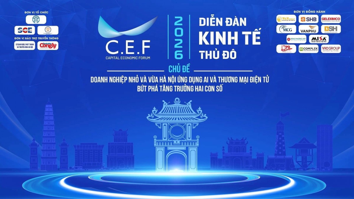 Diễn đàn Kinh tế Thủ đô 2026: Kết nối doanh nghiệp với AI, vốn và thị trường