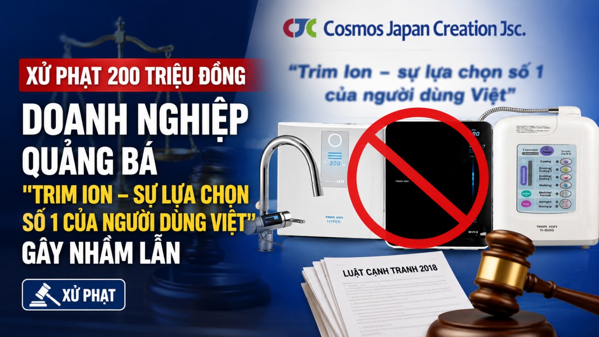 Ủy ban Cạnh tranh Quốc gia xử phạt Công ty Cosmos Japan Creation vì thông tin gây nhầm lẫn