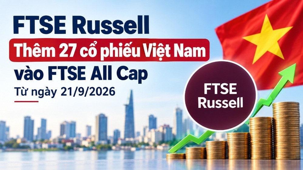 FTSE Russell gọi tên 27 cổ phiếu Việt Nam