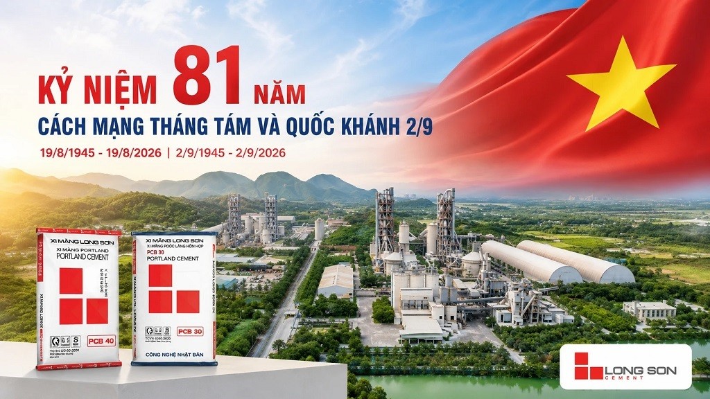 Xi măng Long Sơn gửi lời chúc mừng nhân kỷ niệm 81 năm Cách mạng Tháng Tám và Quốc khánh 2/9, khẳng định trách nhiệm đồng hành cùng công cuộc xây dựng đất nước. Xi măng Long Sơn gửi lời chúc mừng nhân kỷ niệm 81 năm Cách mạng Tháng Tám và Quốc khánh 2/9, khẳng định trách nhiệm đồng hành cùng công cuộc xây dựng đất nước.