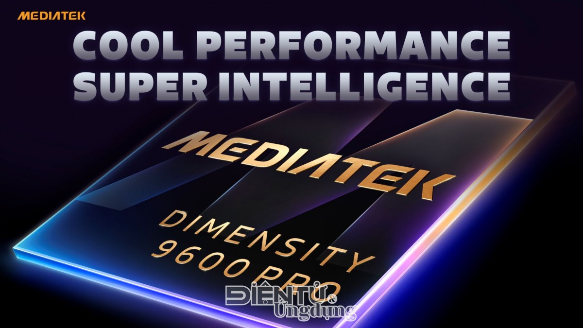 MediaTek Dimensity 9600 Pro sẽ hiện diện trên các mẫu smartphone cao cấp vào cuối năm nay