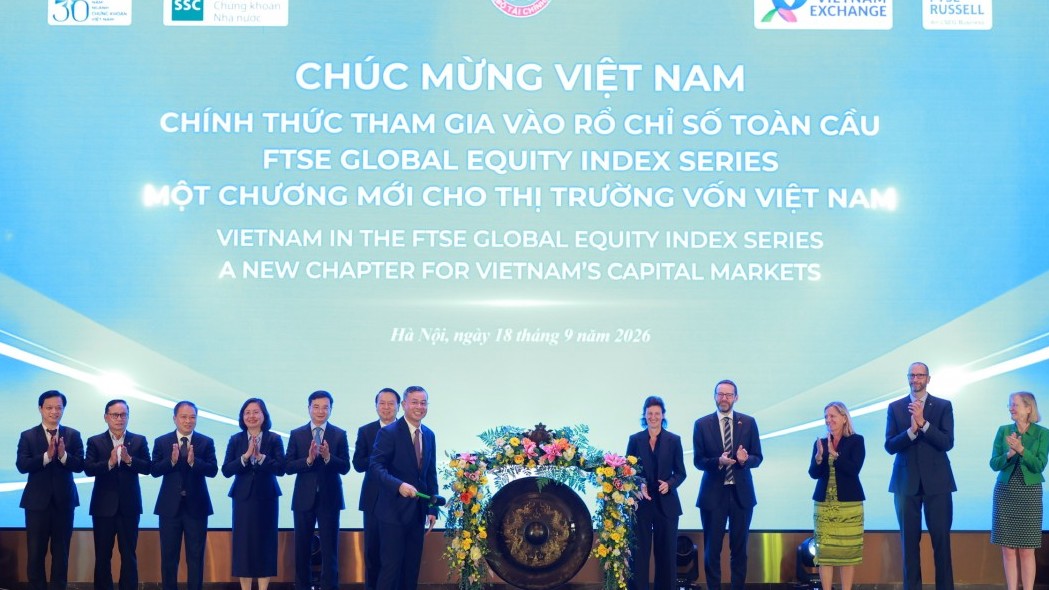 Việt Nam chính thức tham gia rổ chỉ số toàn cầu FTSE Russell Global Equity Index Series