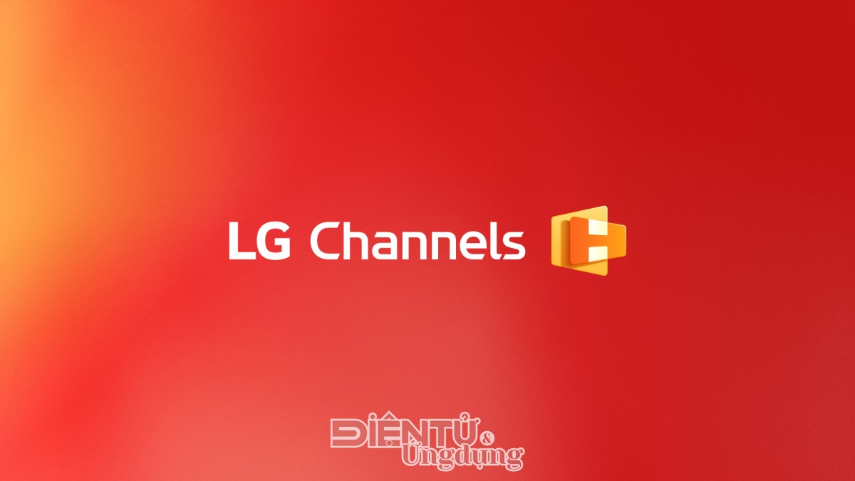 LG chính thức triển khai LG Channels tại Việt Nam