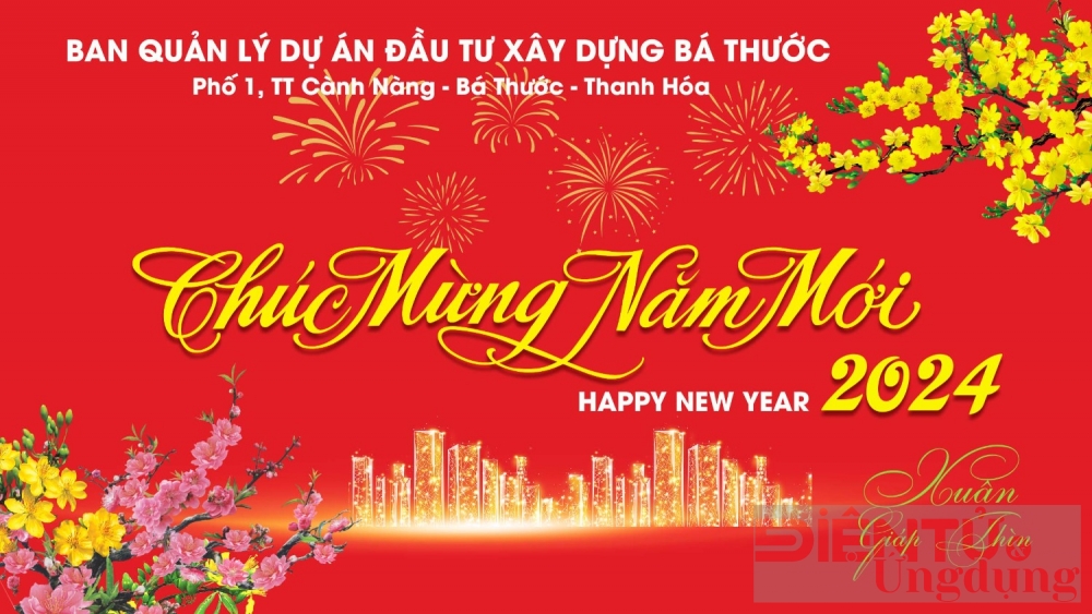 Ban Quản lý dự án Đầu tư xây dựng Bá Thước - Thanh Hoá chúc mừng năm mới 2024