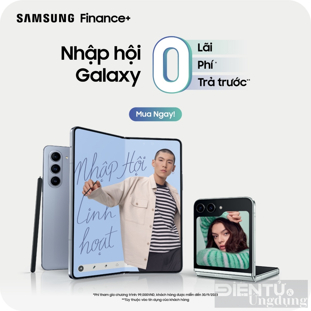 Cùng Samsung Finance+ nhập hội Galaxy dễ dàng hơn