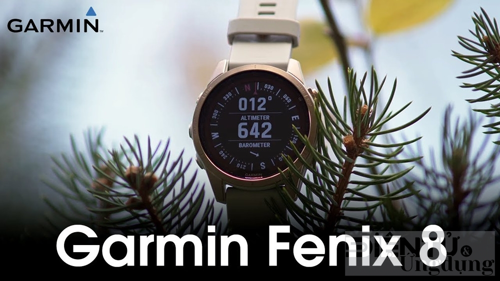 danh gia garmin fenix 8 chi thong minh hon chut