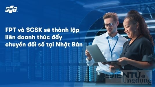 FPT và SCSK sẽ thành lập liên doanh thúc đẩy chuyển đổi số tại Nhật Bản