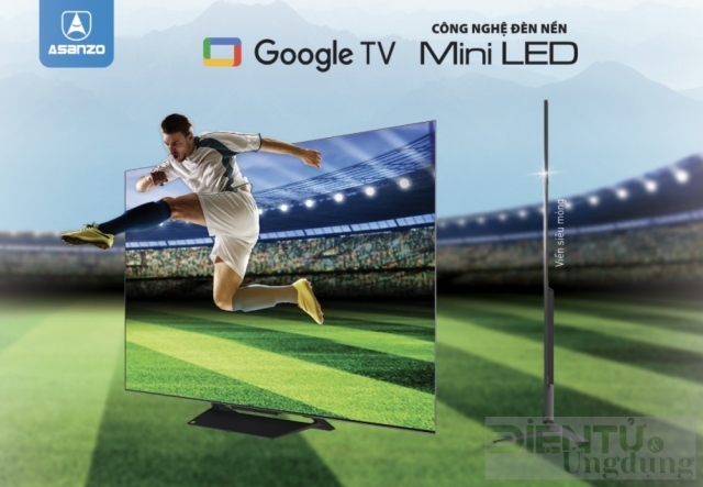 ASANZO ra mắt loạt TV Mini LED thế hệ mới