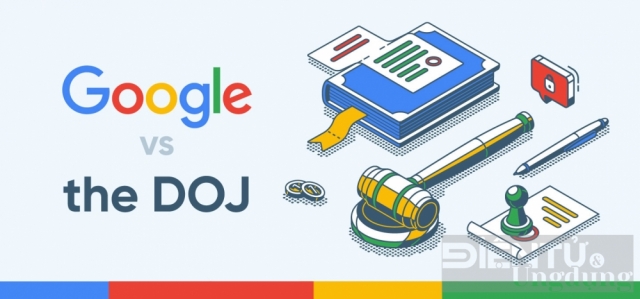 DOJ muốn phá vỡ sự thống trị độc quyền của Google