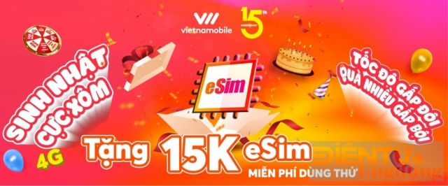 Mừng sinh nhật tuổi 15, Vietnamobile phát hành miễn phí 15.000 eSIM