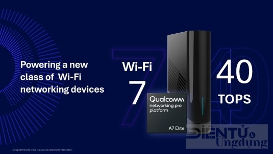 Qualcomm ra mắt Nền tảng Networking Pro A7 Elite
