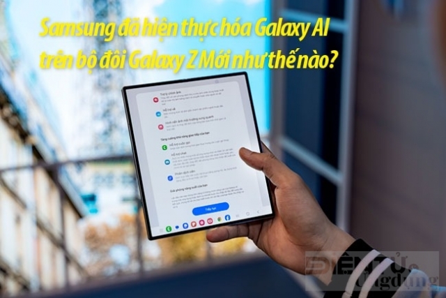 Samsung đã hiện thực hóa Galaxy AI trên bộ đôi Galaxy Z mới như thế nào?