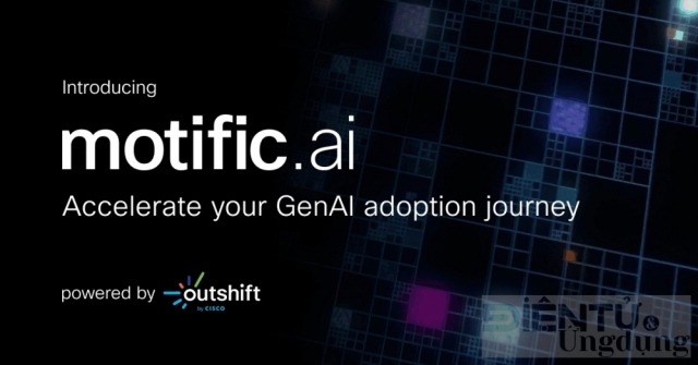 Triển khai AI tạo sinh (GenAI) đáng tin cậy cùng Cisco Motific