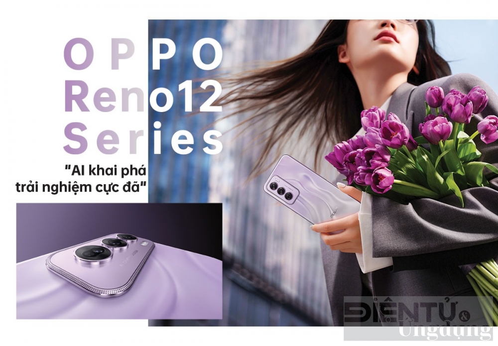 oppo reno 12 series ai khai pha trai nghiem cuc da