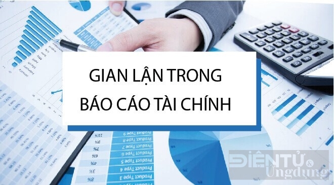 tac dong cua tien bo cong nghe den xu huong gian lan trong bao cao tai chinh doanh nghiep