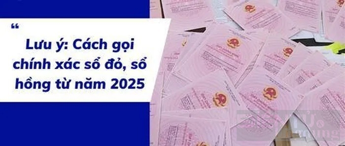 Tên gọi mới của Sổ đỏ, Sổ hồng từ năm 2025