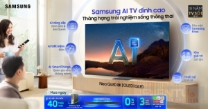 6 ưu điểm vượt trội của Samsung AI TV mà có thể bạn chưa biết?