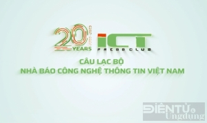 ICT Press Club: 20 năm hòa cùng hơi thở ngành công nghệ thông tin Việt Nam