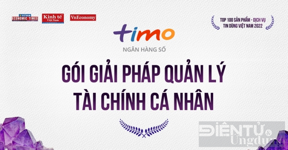 Timo lọt TOP 10 Sản phẩm - Dịch vụ Tin Dùng Việt Nam 2022