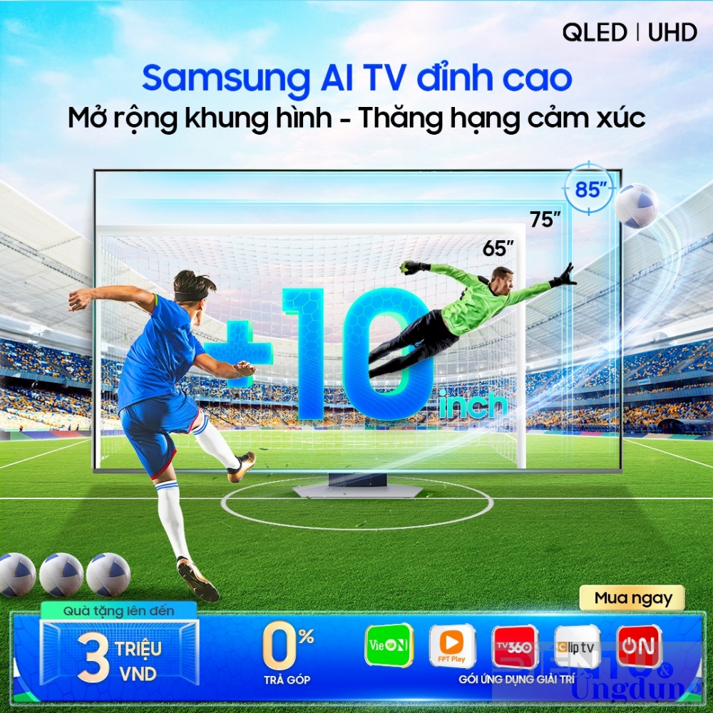 trai nghiem mua euro moi cung samsung ai tv