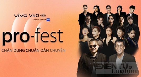 vivo chính thức khởi động dạ án Pro-Fest